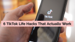 6 TikTok Life Hacks That Actually Work