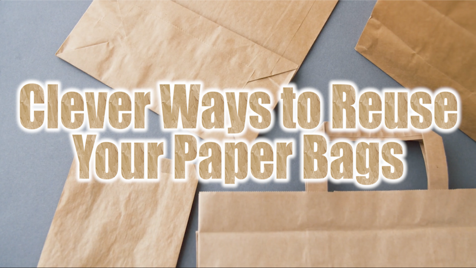 clever-ways-to-reuse-your-paper-bags-lifeminute-tv