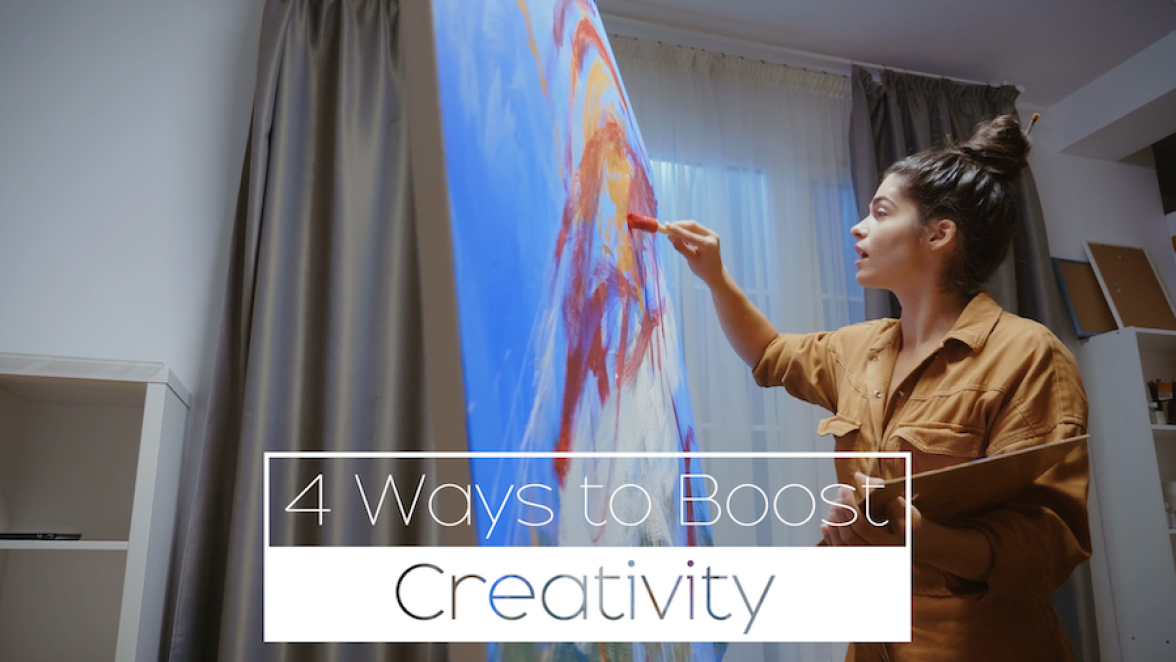 4 Ways to Boost Creativity