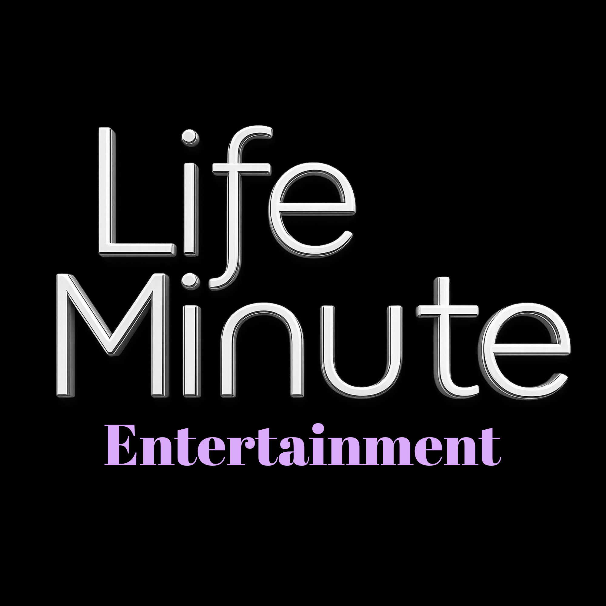 LifeMinute Podcast: Entertainment