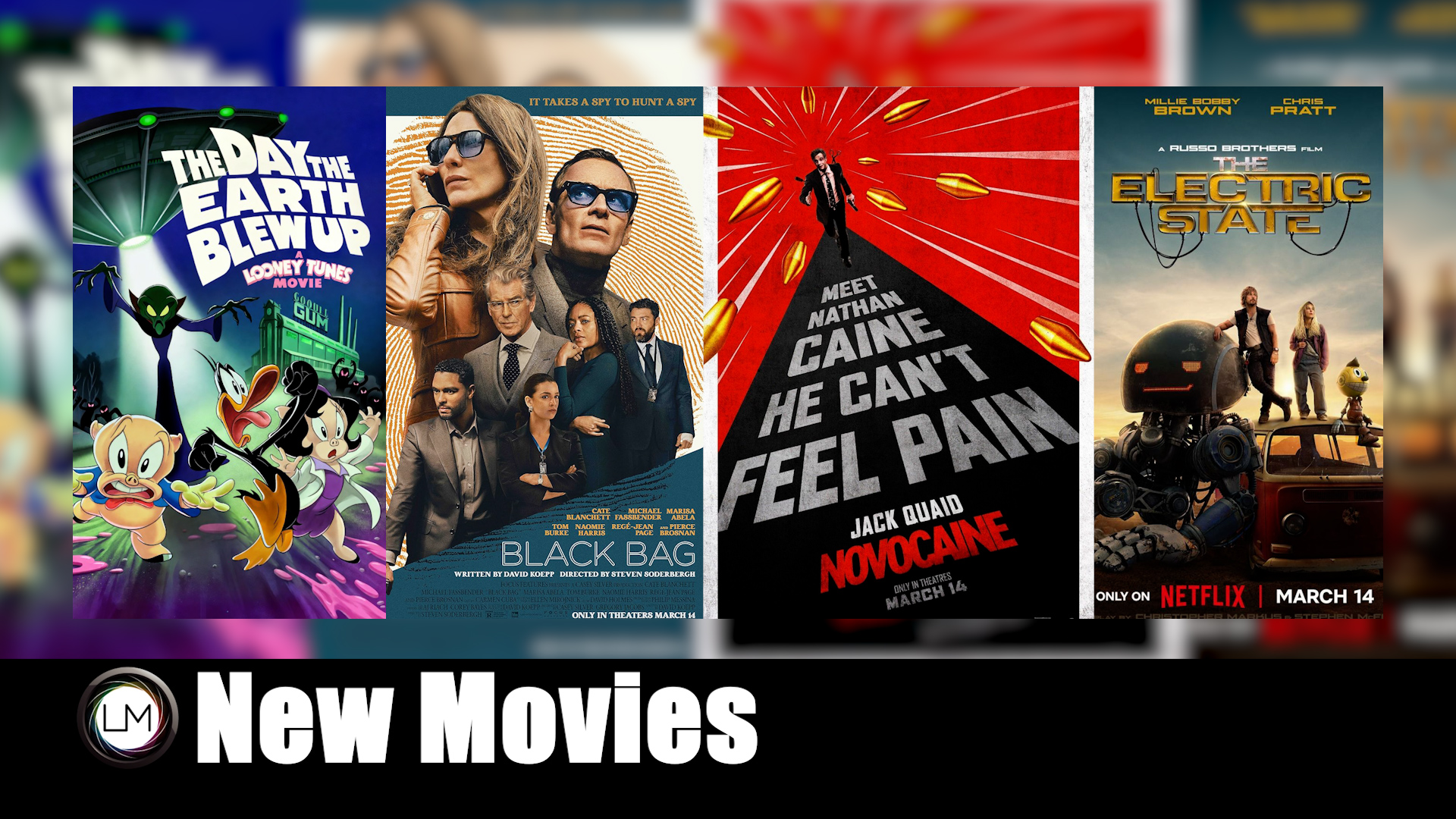 New Movies: Black Bag, Novocaine, The Electric State, and The Day the Earth Blew Up: A Looney Tunes Movie 