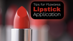 Tips for Flawless Lipstick Application