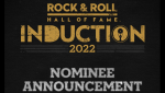 The Rock & Roll Hall of Fame 2022 Induction Nominees