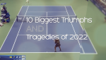 The 10 Biggest Triumphs and Tragedies of 2022