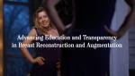 Advancing Education and Transparency in Breast Reconstruction and Augmentation