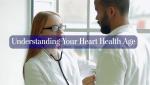 Understanding Your Heart Health Age