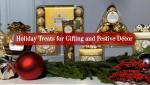 Holiday Treats for Perfect Gifting and Festive Décor
