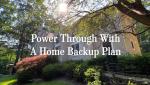 Power Through with a Home Backup Plan
