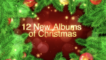 12 New Albums of Christmas