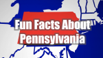 Fun Facts about Pennsylvania