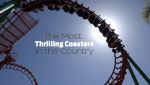 The Most Thrilling Coasters in the Country 