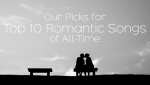 Top Ten Most Romantic Songs