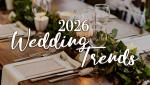 Wedding Trends 2026: Interactive Experiences, Personalization, and Josh Cellars Custom Wine Labels