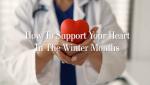 How to Support Your Heart in the Winter Months