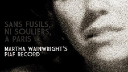 Martha Wainwright's Piaf Record