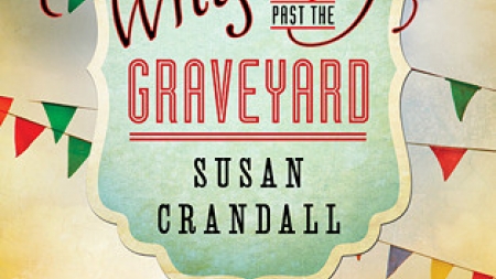 Whistling Past the Graveyard