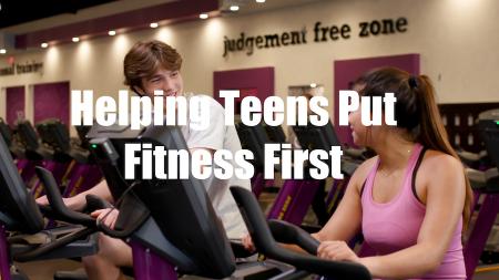 Helping Teens Put Fitness First
