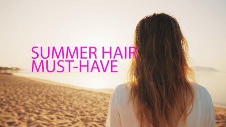Summer Hair Must-Have