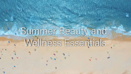 Summer Beauty and Wellness Essentials