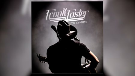 Frank Foster, Til I’m Gone