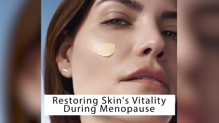 Restoring Skin's Vitality During Menopause