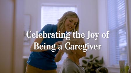 Celebrating the Joy of Being a Caregiver