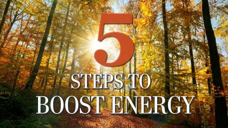 5 Steps to Boost Energy