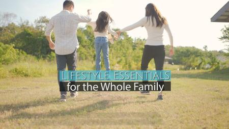 Lifestyle Essentials for the Whole Family