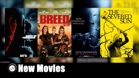 New Movies: Hurry Up Tomorrow, Final Destination: Bloodlines, A Breed Apart, and The Severed Sun