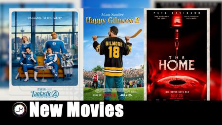 New Movies: The Fantastic Four: First Steps, Happy Gilmore 2, and The Home