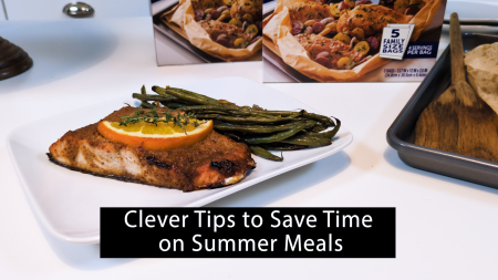 Clever Tips to Save Time on Summer Meals