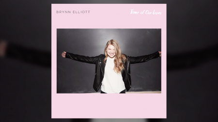 Brynn Elliot, Time of Our Lives