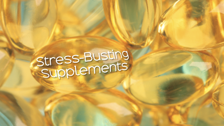 Stress-Busting Supplements