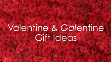 Valentine and Galentine Gift Ideas