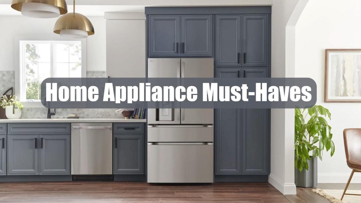 Home Appliance Must-Haves