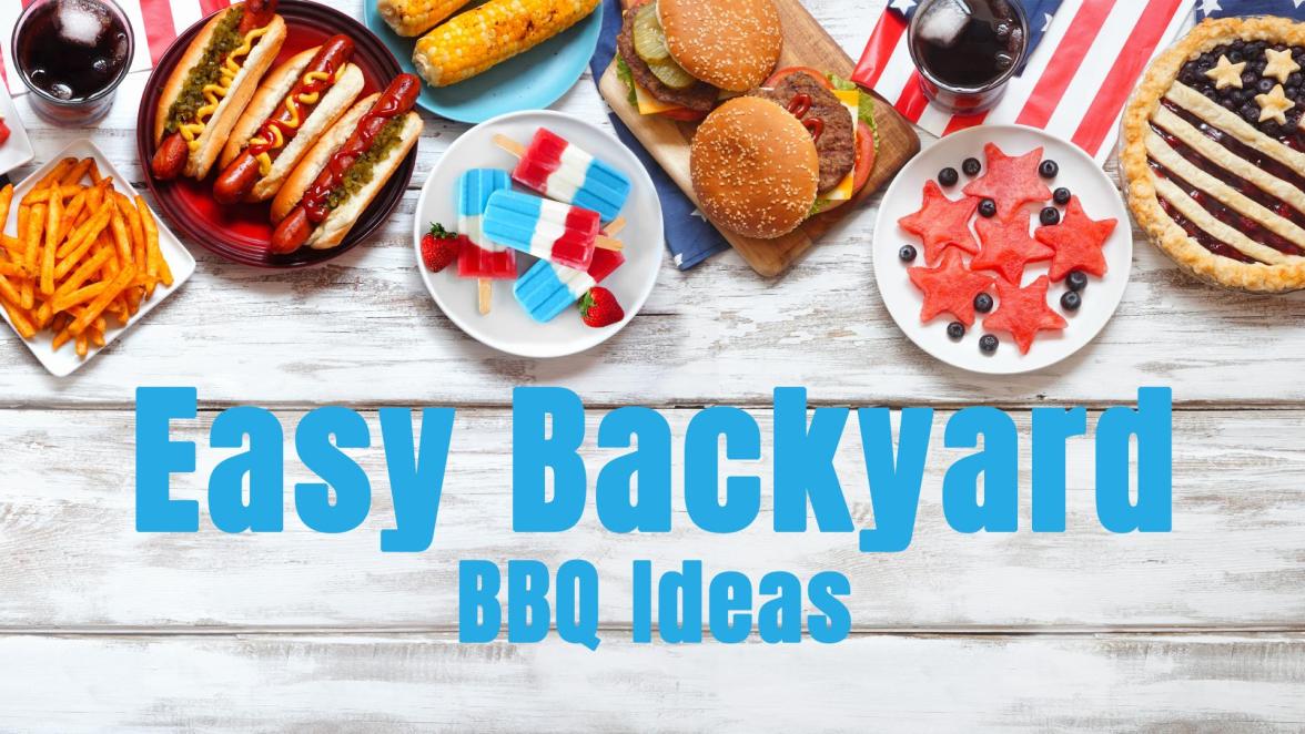 Easy Backyard BBQ Ideas That Deliver Big Flavor with Less Prep