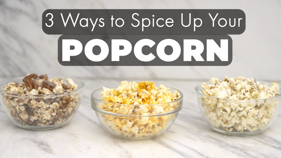 3 Ways to Spice Up Your Popcorn