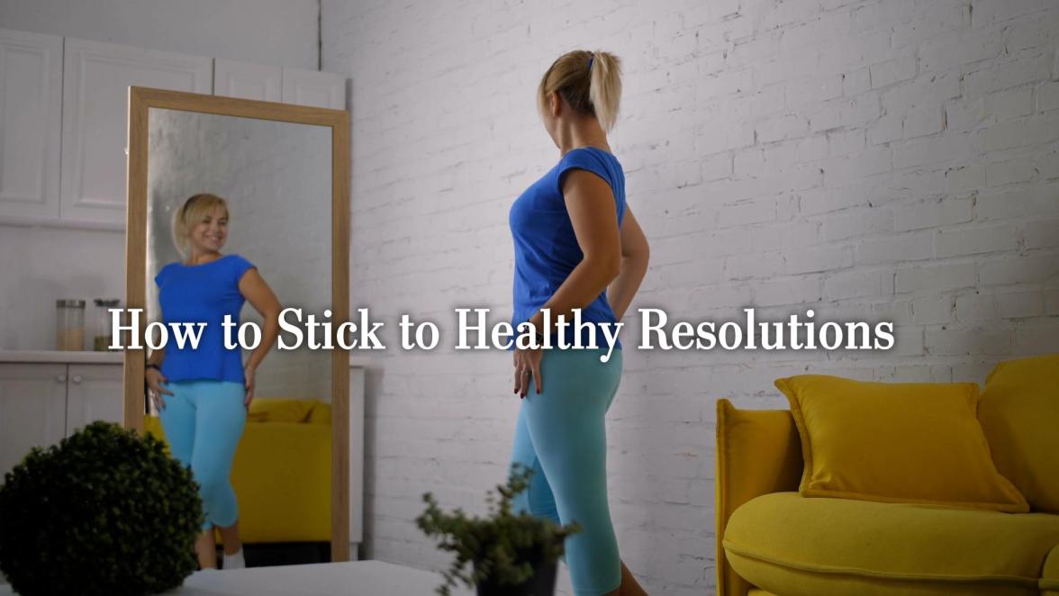 How to Stick to Healthy Resolutions