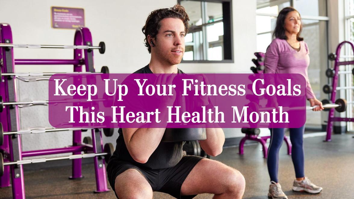 Keep Up Your Fitness Goals This Heart Health Month