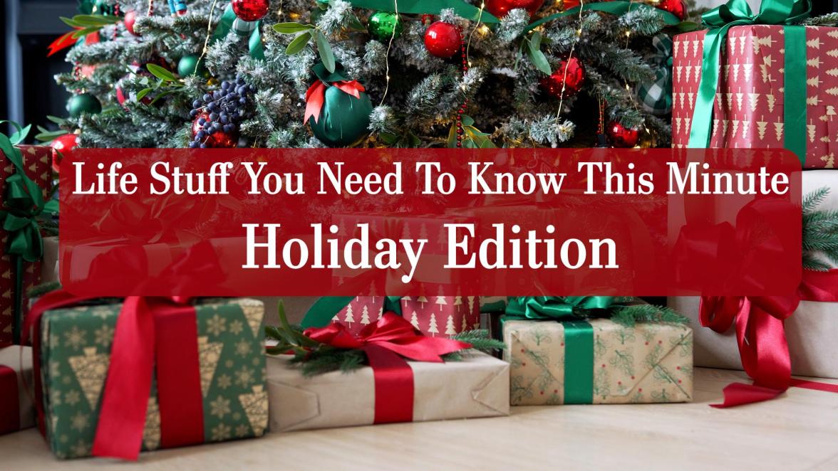 Life Stuff You Need to Know: Holiday Edition