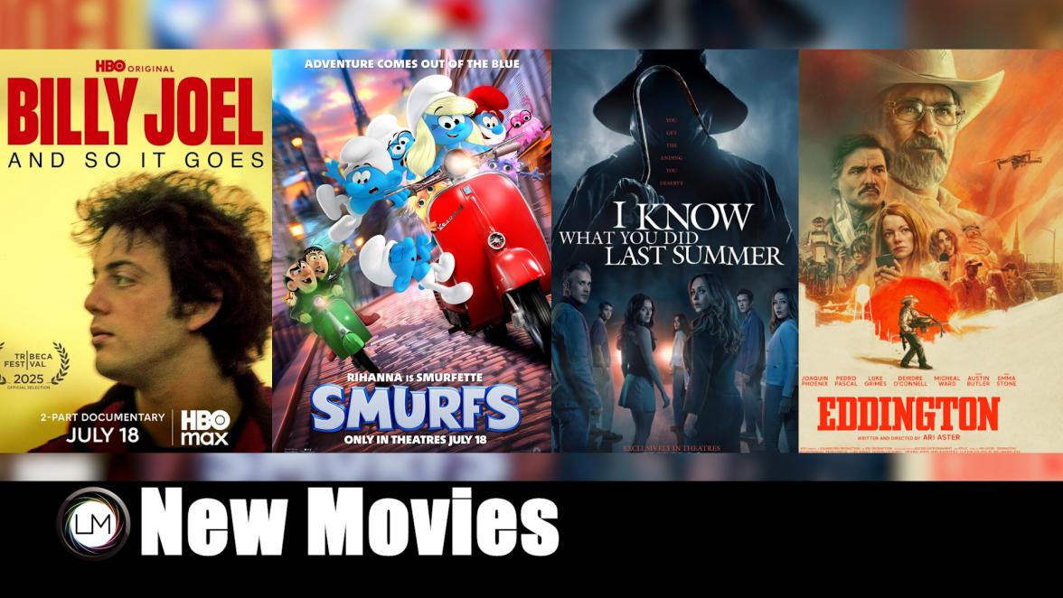 New Movies: Billy Joel: And So It Goes, Eddington, I Know What You Did Last Summer, and Smurfs