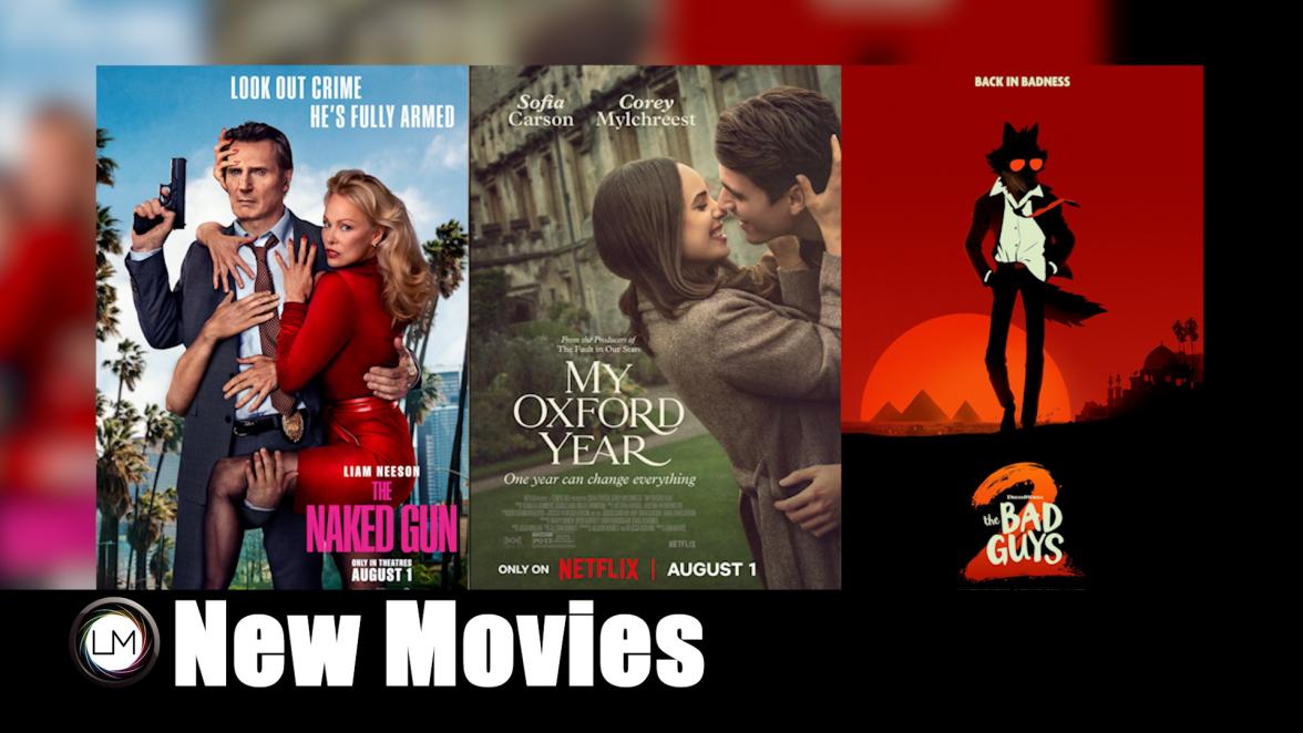 New Movies: The Bad Guys 2, The Naked Gun, and My Oxford Years
