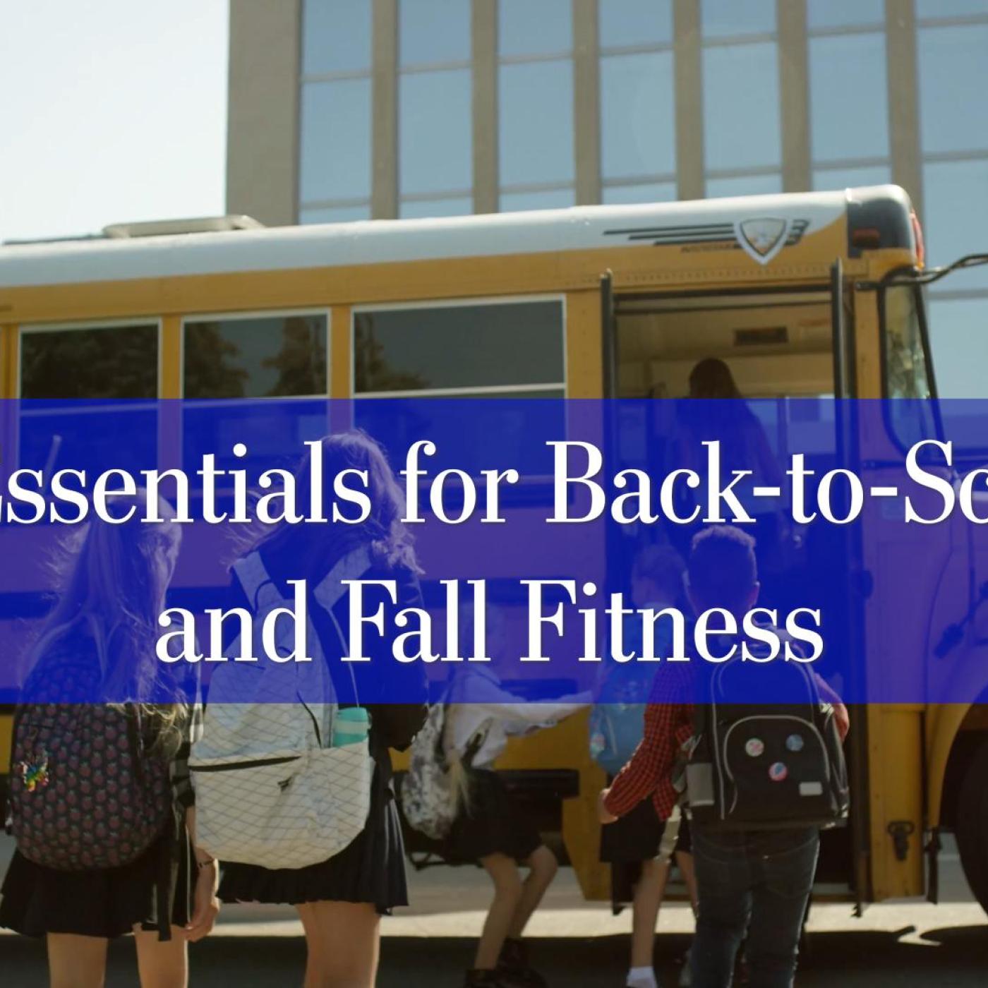 A+ Essentials for Back-to-School and Fall