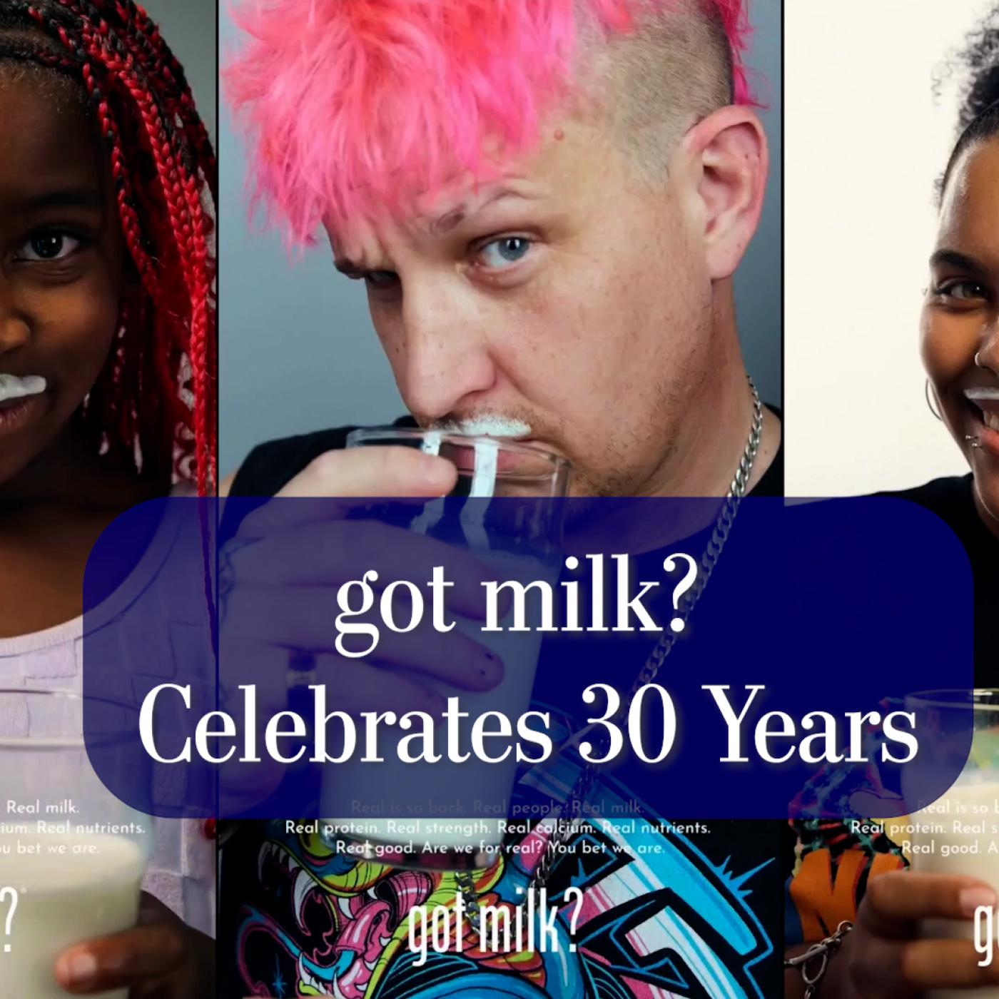 "Got Milk?" Celebrates 30 Years