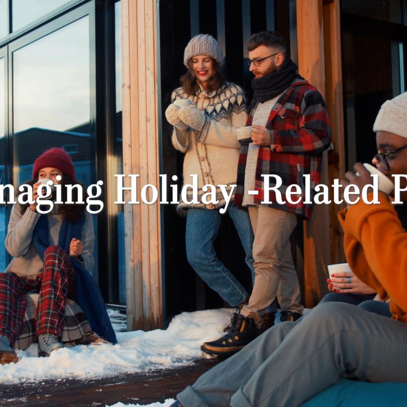 Managing Holiday-Related Pain