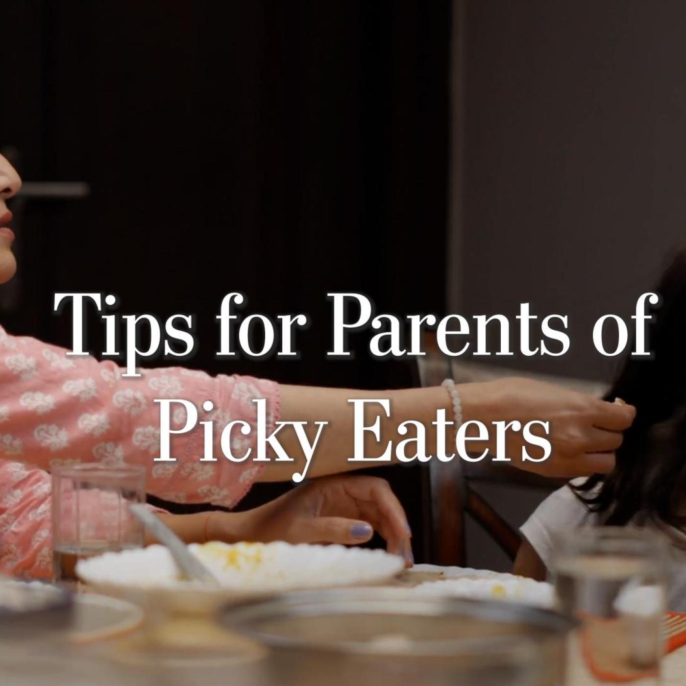 Tips for Parents of Picky Eaters