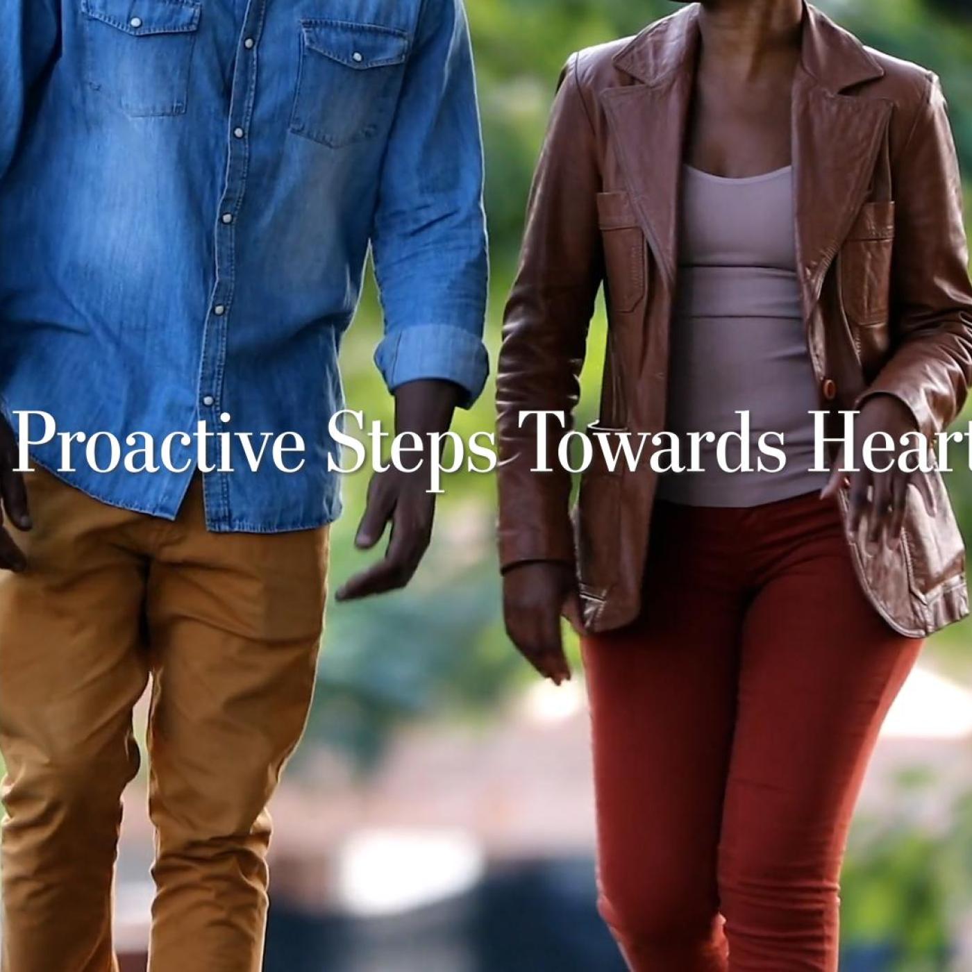 Taking Proactive Steps Towards Heart Health