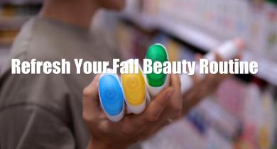 Refresh Your Fall Beauty Routine