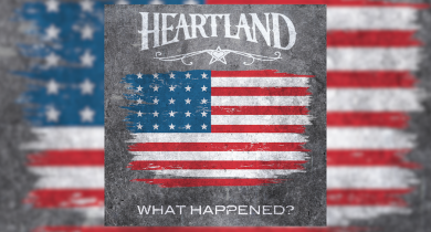 Country Group Heartland’s Timely “What Happened?” Captures Pulse of the Present 