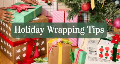 Holiday Wrapping, Packing and Shipping Tips 